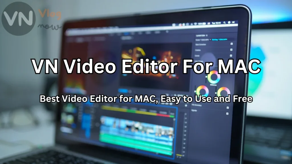 VN for MAC, Image shows a mac device in background with website logo on top and text written as Download VN Video Editor for MAC